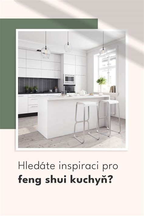 Přehledná a funkční kuchyň s prvky feng shui